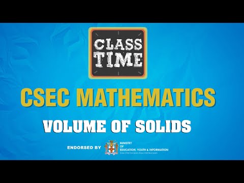 CSEC Mathematics Volume of Solids February 4 2021