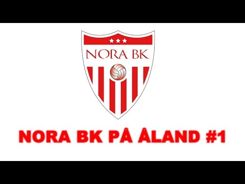 NORA BK PÅ ÅLAND | DEL 1