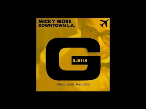 Micky More - Downtown L.A (Andy Tee Main Mix)