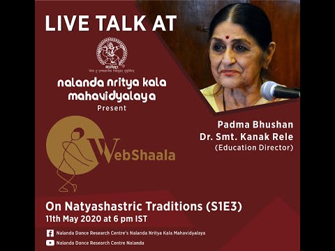 Nalanda Nritya Kala Mahavidyalaya - WebShaala - Dr. Kanak Rele (Part III) Episode 3