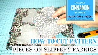 Slippery Fabrics - How To Cut - Genius Trick!