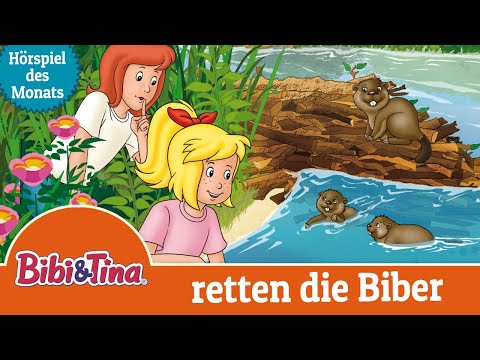 Bibi & Tina - retten die Biber (Folge 61) | HÖRSPIEL DES MONATS JUNI
