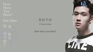 你，好不好？(How Have You Been?) by 周興哲(Eric Zhou) [Lyrics Chines PinYin &amp; English]