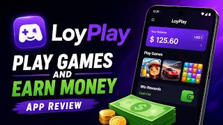 LoyPlay App Review – Play Games and Earn Money (Android)