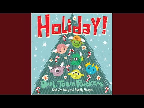 Holiday! (feat. Cas Haley & Slightly Stoopid)