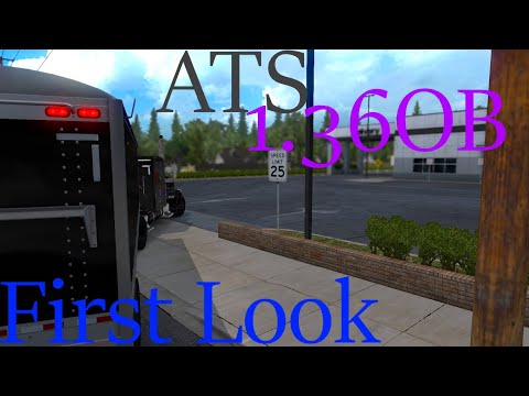 ATS 1.36 Open Beta First Look