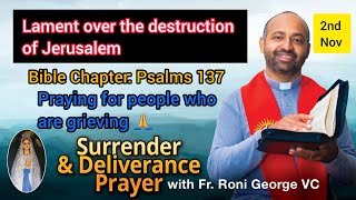 Daily Surrender & Deliverance Prayer BIBLE MEDITATION BOOK OF PSALMS 137 - 2nd November 2022