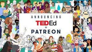 TED-Ed is on Patreon! We need your help to revolutionize education...