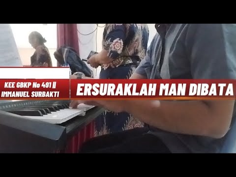ERSURAKLAH MAN DIBATA || KEE GBKP NO 491 || IMMANUEL SURBAKTI