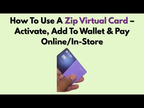 How To Use A Zip Virtual Card – Activate, Add To Wallet & Pay Online/In-Store