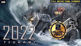 2022 TSUNAMI - Tamil Dubbed Hollywood Movies | Full Movie HD | Hollywood Action Movies In Tamil