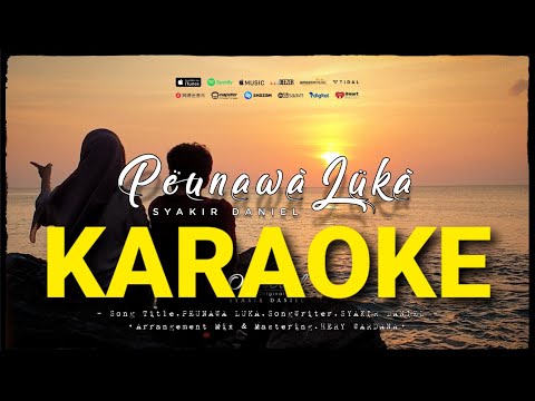 ( KARAOKE ) Peunawa Luka - Syakir Daniel
