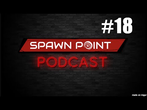 Spawn Point! Podcast 18 - Crunch Time, Weird Anime, and People be Crazy