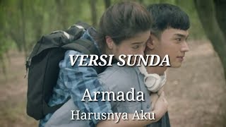 Download lagu #Serbalucu #HarusnyaAku #VersiSunda                     ARMADA-HARUSNYA AKU COVER VERSI BAHASA SUNDA mp3