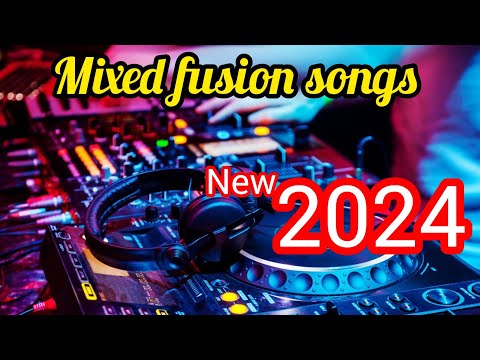 mixed fusion songs 2024 #new #viral #dj #music #song