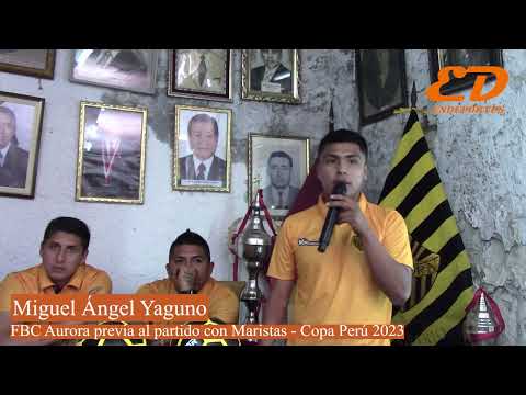 FBC AURORA: MIGUEL YAGUNO - COPA PERÚ 2023 19/10/2023