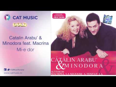 Catalin Arabu' & Minodora feat. Macrina - Mi-e dor