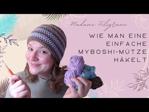 Wie man eine einfach MYBOSHI Mütze häkelt - Schritt für Schritt-Anleitung für Änfänger