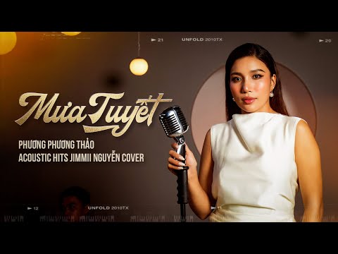 Mưa Tuyết ☘ Phương Phương Thảo「Acoustic Hits Jimmii Nguyễn Cover」 冰雨