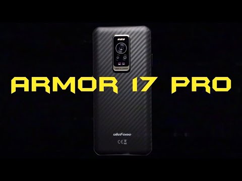 World Premiere: Ulefone Armor 17 Pro - Luxury Rugged Smartphone!