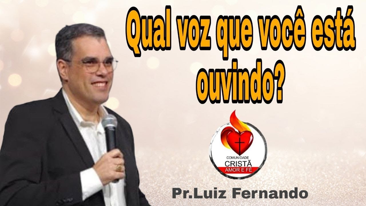 Pr.Luiz Fernando | Qual voz que você está ouvindo?