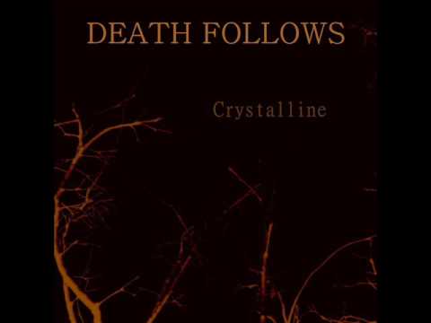 Death Follows - Crystalline (Full Album)