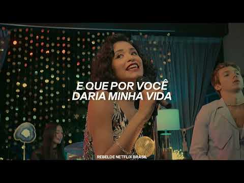 Rebelde La Serie - Si Una Vez (Tradução/Legendado) | Rebelde Netflix