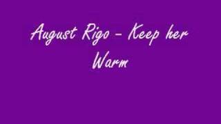 August Rigo - Keep her Warm
