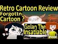 Retro Cartoon Review Golan The Insatiable 2013 Forgotten Cartoon