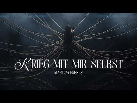 Marie Wegener - Krieg mit mir Selbst (Official Video)