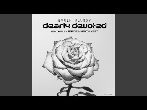 Dearly Devoted (Kevin Yost's D & D Remix)