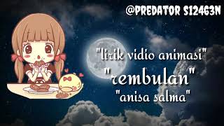 Download lagu REMBULAN-ANISA SALMA(LIRIK VIDIO ANIMASI) mp3