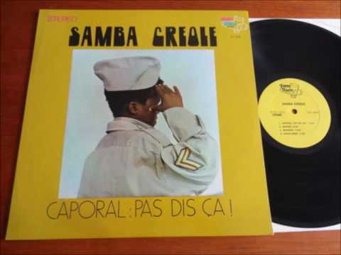 Samba Creole.. Caporal