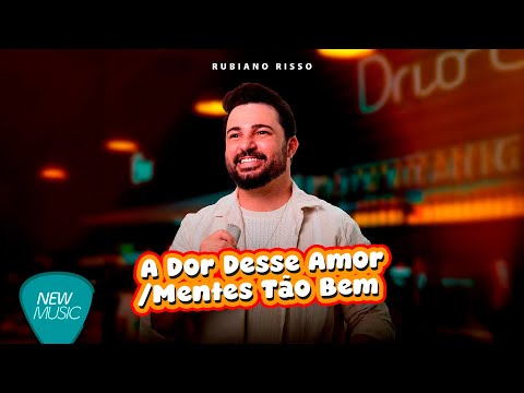 Rubiano Risso - A Dor Desse Amor / Mentes Tão Bem (Nostalgia 1.0) [Clipe Oficial]