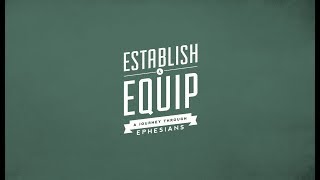 Establish & Equip - Part 15 - Christ Our Armor - Pastor Jeff Parker