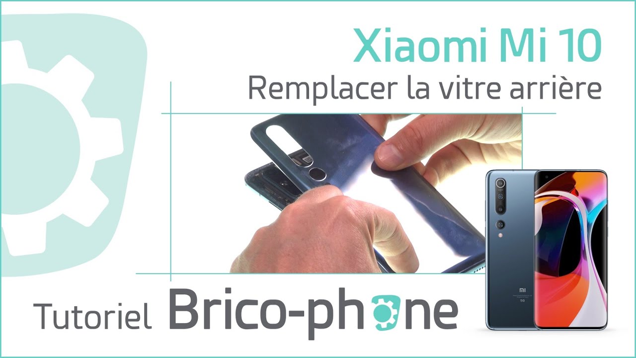Comment changer la vitre arrière du Xiaomi Mi 10  Tutoriel complet