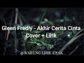 Gleen Fredly Akhir Cerita Cinta Cover Lirik Cover By Indah Aqila