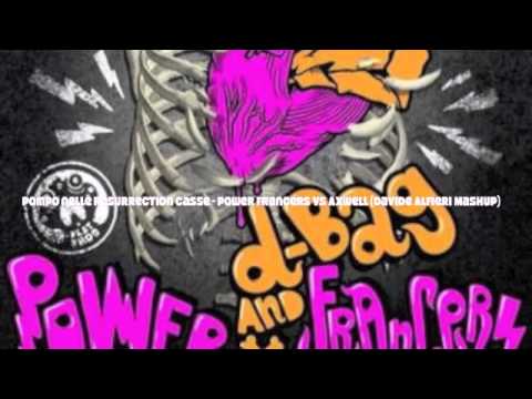 Pompo nelle Resurrection Casse - Power Francers Vs Axwell (Davide Alfieri Mashup)