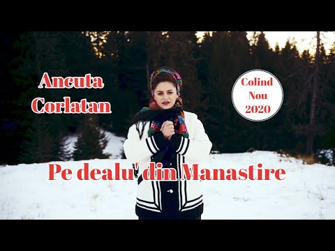 Ancuta Corlatan - Pe dealu' din Manastire (colind nou 2020)