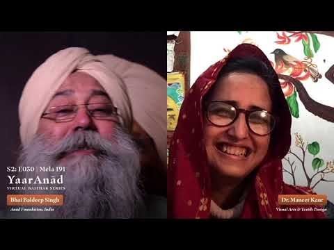 YaarAnād Virtual Baiṭhak Series Mēlā 191 S2: E030 with Dr. Maneet Kaur — Session II