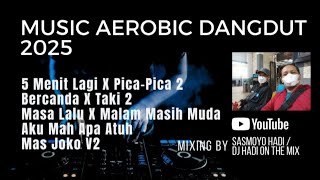Download lagu MUSIK AEROBIK DANGDUT '5 MENIT LAGI' 2025 mp3