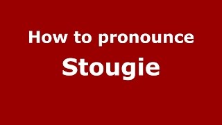 How to pronounce Stougie