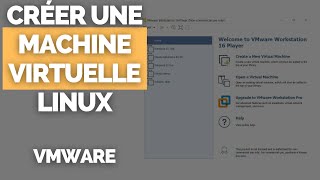 Créer une Machine Virtuelle Linux Ubuntu Gratuitement [VMWare Player + Windows]