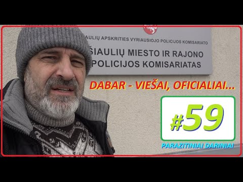 Parazitiniai dariniai #59. Oficialus kreipimasis-nurodymas Šiaulių MIESTO IR RAJONO PK [pareigūnams]