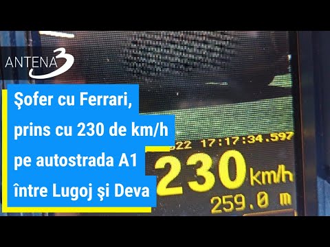 Şofer cu Ferrari, prins cu 230 de km/h pe autostrada A1 între Lugoj şi Deva