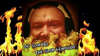 Lil' Slob 187 - Invasion of Lewisburg (OFFICIAL AUDIO)