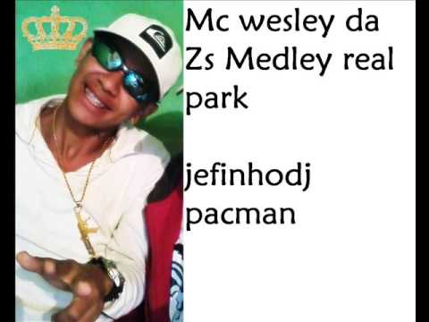 Mc Wesley da zs Medley Real park
