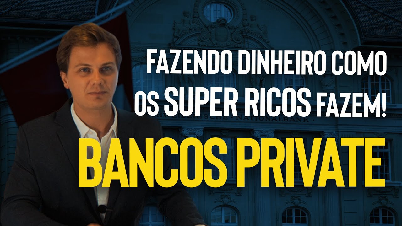 O SEGREDO DOS BANCOS PRIVATES: Fazendo dinheiro como os SUPER RICOS fazem!