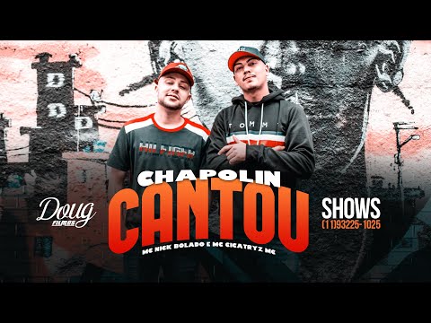 CHAPOLIN CANTOU - MC CICATRYZ E MC NICK BOLADO (CLIPE OFICIAL) Doug Filmes