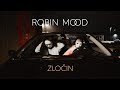 Videoklip Robin Mood - Zločin  s textom piesne
